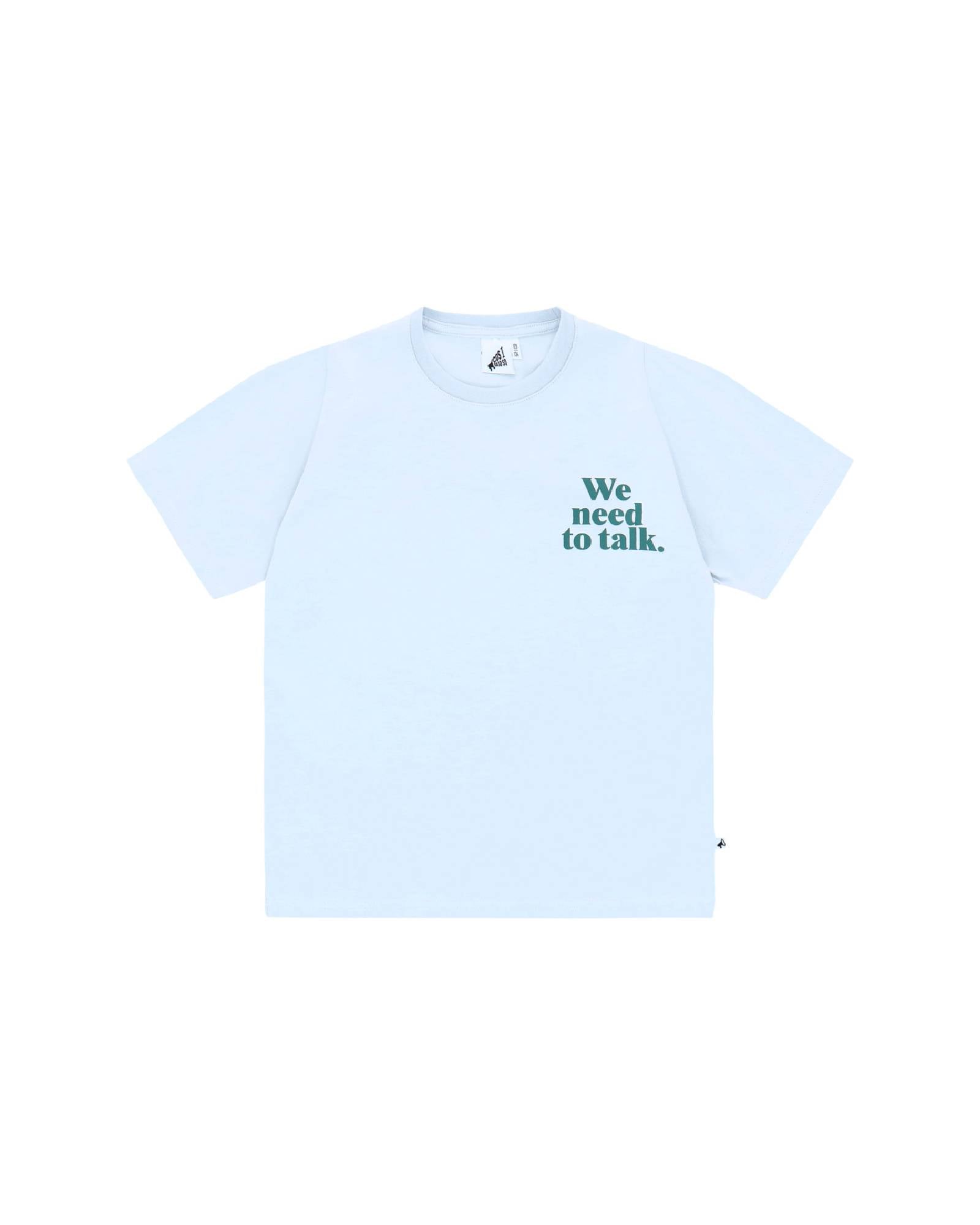 Unisex T-Shirt by Cos I Said So in high quality Organic Cotton. T-Shirt shown in the color Arctic Ice with a small caption We Need To Talk in dark green on the left side of the chest.